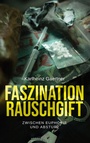 Cover: Faszination Rauschgift - BoD - Books on Demand
