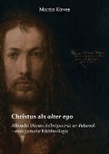 Cover: Christus als alter ego - BoD - Books on Demand