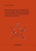 Cover: &Uuml;ber die Synthese und Reaktivit&auml;t von neuartigen Silylenen basierend auf einem sterisch anspruchsvollen Carbazolyl-Liganden - Logos Berlin