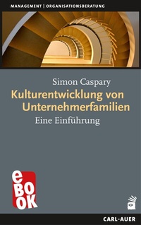 Abbildung von: Kulturentwicklung von Unternehmerfamilien - Carl-Auer Verlag