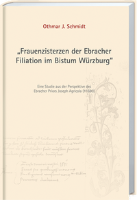 Abbildung von: "Frauenzisterzen der Ebracher Filiation im Bistum Würzburg - Spurbuchverlag