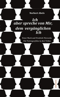 Abbildung von: Ich aber spreche von Mir, dem vergänglichen Ich - Dielmann, Axel