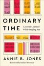 Cover: Ordinary Time: Lessons Learned While Staying Put - HarperCollins