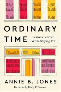 Enlarge image Cover: Ordinary Time: Lessons Learned While Staying Put - HarperCollins