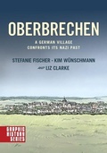 Cover: Oberbrechen: A German Village Confronts its Nazi Past - Oxford University Press Inc