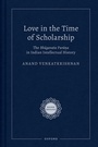 Cover: Love in the Time of Scholarship - Oxford University Press Inc