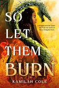 Cover: So Let Them Burn (Standard Edition) - Little, Brown Books for Young Readers
