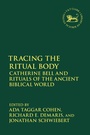 Cover: Tracing the Ritual Body - T.& T.Clark Ltd