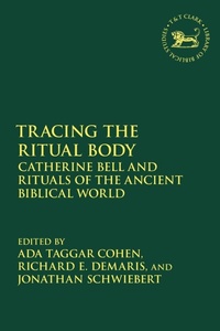 Enlarge image Cover: Tracing the Ritual Body - T.& T.Clark Ltd