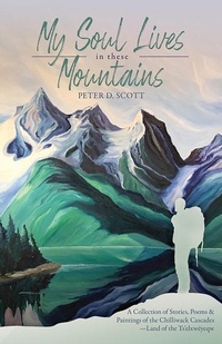 Abbildung von: My Soul Lives in these Mountains - Hancock House Publishers Ltd ,Canada