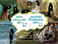 Cover: Who Could We Be in the Bible - ?Quienes podriamos ser en la Biblia? - Inkona Bible Stories