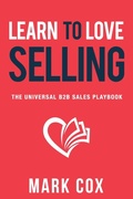 Cover: Learn to Love Selling - In the Funnel Publishing
