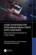 Cover: Logic Synthesis for FPGA-Based Mealy Finite State Machines - CRC Press