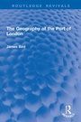 Cover: The Geography of the Port of London - Routledge