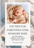 Cover: Top Tips For Parenting Your Newborn Baby - Lulu.com