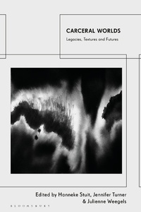 Abbildung von: Carceral Worlds - Bloomsbury Academic