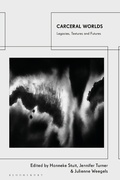 Cover: Carceral Worlds - Bloomsbury Academic