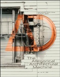 Cover: The Allegorical Architectural Machine - Wiley