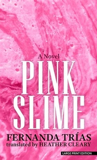 Abbildung von: Pink Slime - Thorndike Press Large Print