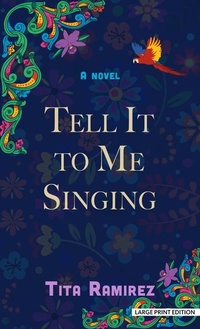 Enlarge image Cover: Tell It to Me Singing - Thorndike Press Large Print