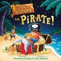 Enlarge image Cover: Don't Disturb the Pirate! - Sourcebooks Jabberwocky