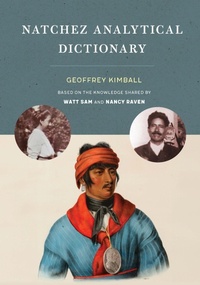 Abbildung von: Natchez Analytical Dictionary - University of Nebraska Press