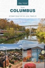 Cover: Day Trips (R) from Columbus - Globe Pequot Press