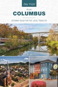 Cover: Day Trips (R) from Columbus - Globe Pequot Press