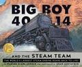 Cover: Big Boy 4014 and the Steam Team - Sleeping Bear Press