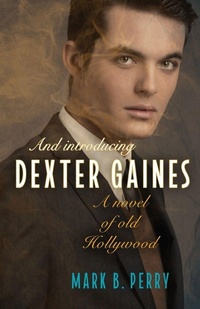Enlarge image Cover: And Introducing Dexter Gaines - Bywater Books