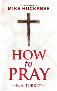 Enlarge image Cover: How to Pray and How to Study the Bible for Greatest Profit - Humanix Books