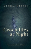 Cover: Crocodiles at Night - Deep Vellum Publishing