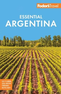 Abbildung von: Fodor's Essential Argentina - Fodor's Travel Publications Inc.,U.S.