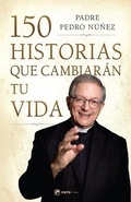 Cover: 150 Historias Que Cambiaran Tu Vida - Sophia Institute Press