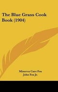 Cover: The Blue Grass Cook Book (1904) - Kessinger Publishing