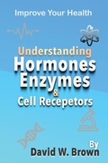 Cover: Understanding Hormones, Enzymes & Cell Receptors - P53 Publishing