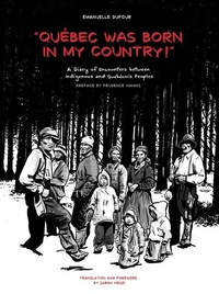 Abbildung von: Quebec Was Born in My Country! - Wilfrid Laurier University Press