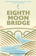 Cover: Eighth Moon Bridge - Luath Press