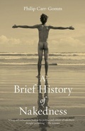 Cover: A Brief History of Nakedness - Reaktion Books