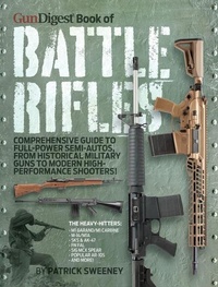 Abbildung von: Gun Digest Book of Battle Rifles - Gun Digest Books