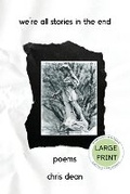 Cover: We're All Stories In the End - Large-Print Edition - Storeylines Press