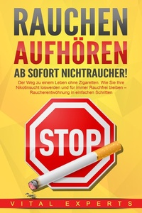 Bild vergrößern Bild: RAUCHEN AUFHÖREN - Ab sofort Nichtraucher!: Der Weg zu einem Leben ohne Zigarette. Wie Sie Ihre Nikotinsucht loswerden und für immer Rauchfrei bleiben - Raucherentwöhnung in einfachen Schritten - Bu¨romu¨sli