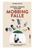 Cover: Schnell heraus aus der Mobbingfalle - Kampenwand Verlag
