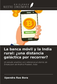 Abbildung von: La banca móvil y la India rural: ¿una distancia galáctica por recorrer? - Ediciones Nuestro Conocimiento