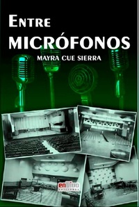Bild vergrößern Bild: Entre micrófonos - RUTH Casa Editorial