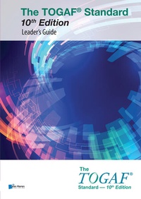 Abbildung von: The TOGAF® Standard, 10th Edition - Leader's Guide - Van Haren Publishing
