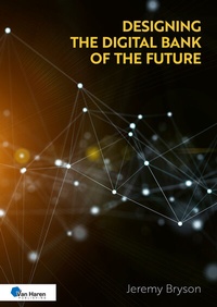 Abbildung von: Designing the Digital Bank of the Future - Van Haren Publishing