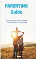Cover: Parenting Guide - J. Love