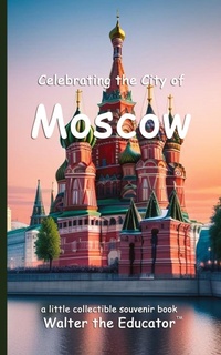 Abbildung von: Celebrating the City of Moscow - Silent King Books