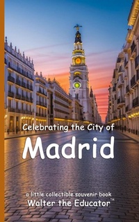 Abbildung von: Celebrating the City of Madrid - Silent King Books